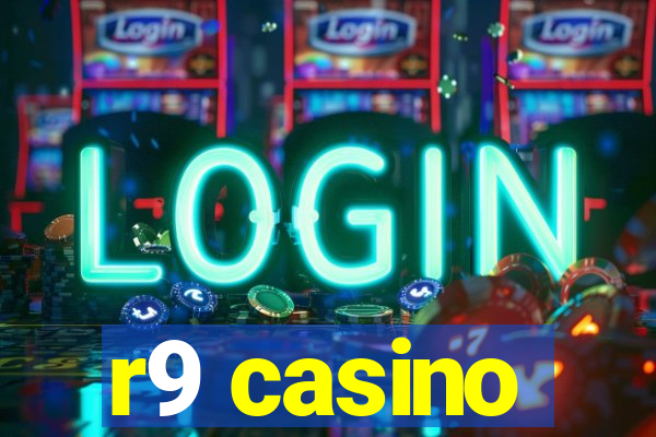 r9 casino